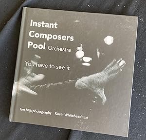 Seller image for Instant Composers Pool Orchestra : you have to see it for sale by Antiquariaat Digitalis