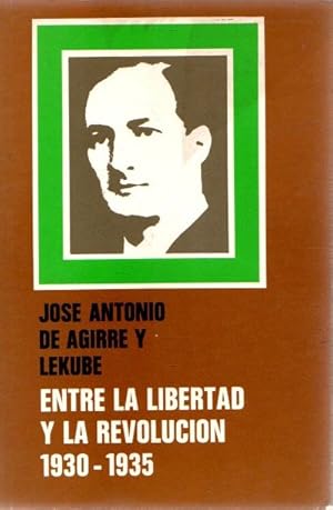 Bild des Verkufers fr Entre la libertad y la revolucin 1930-1935 . zum Verkauf von Librera Astarloa