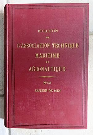BULLETIN DE L'ASSOCIATION TECHNIQUE MARITIME ET AERONAUTIQUE - N° 53 - Session de 1954