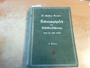 Zweites Gesetz über Änderungen in der Unfallversicherung vom 14. Juli 1925 : nebst einem Anhang; ...