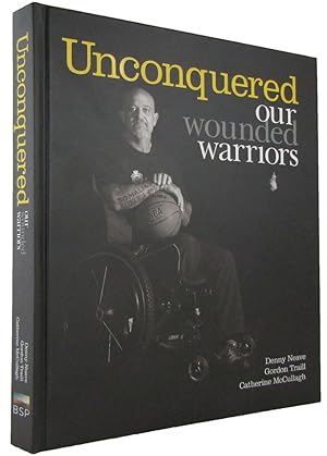 Seller image for UNCONQUERED: our wounded warriors for sale by Kay Craddock - Antiquarian Bookseller