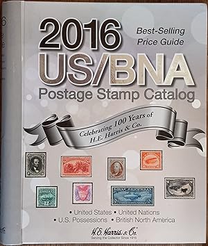 Seller image for 2016 US/BNA Postage Stamp Catalog: United States, United Nations, Canada & Provinces for sale by The Book House, Inc.  - St. Louis