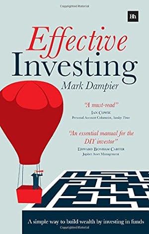 Bild des Verkufers fr Effective Investing: A simple way to build wealth by investing in funds zum Verkauf von WeBuyBooks