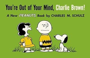 Seller image for You're Out of Your Mind, Charlie Brown (Paperback) for sale by Grand Eagle Retail