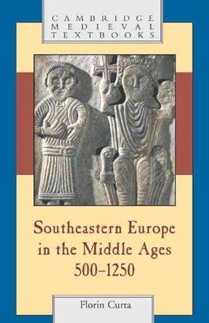 Seller image for Southeastern Europe in the Middle Ages 500-1250 for sale by GreatBookPricesUK
