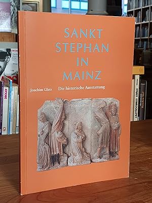 Seller image for Sankt Stephan in Mainz - Die historische Ausstattung, for sale by Antiquariat Orban & Streu GbR