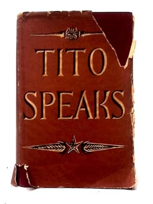 Seller image for Tito Speaks: His Self Portrait And Struggle With Stalin for sale by World of Rare Books
