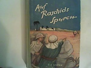 Imagen del vendedor de Auf Raschids Spuren. Reiseabenteuer in Arabien. a la venta por ANTIQUARIAT FRDEBUCH Inh.Michael Simon