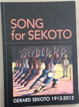 Seller image for Song for Sekoto: Gerard Sekoto, 1913 - 2013 for sale by Chapter 1