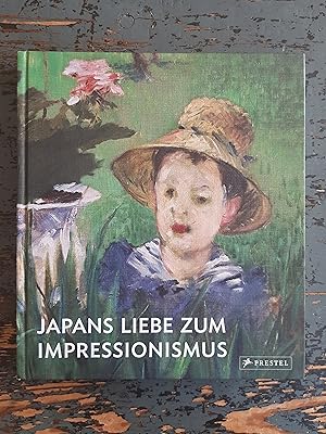 Seller image for Japans Liebe zum Impressionismus - Von Monet bis Renoir for sale by Versandantiquariat Cornelius Lange