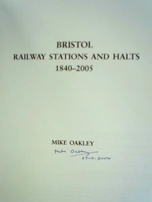 Imagen del vendedor de Bristol Railway Stations and Halts: 1840-2005 a la venta por World of Rare Books