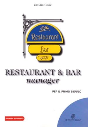 Imagen del vendedor de Restaurant & bar manager. Per gli Ist. professionali alberghieri a la venta por Usatopoli libriusatierari