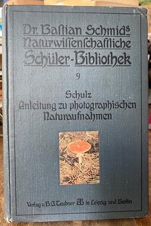 Bild des Verkufers fr Anleitung zu photographischen Naturaufnahmen. zum Verkauf von Antiquariat Thomas Nonnenmacher