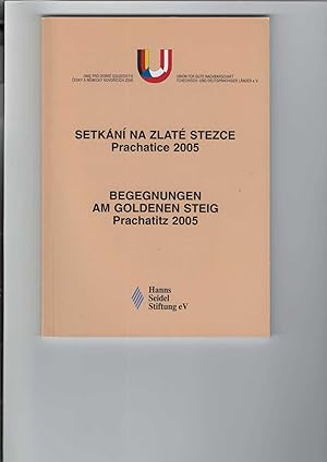 Satkáni na zlate Stezce Prachatice 2005 - Begegnungen am Goldenen Steig Prachatitz 2005. Titel in...