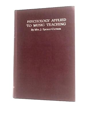 Imagen del vendedor de Psychology Applied To Music Teaching (Curwen Edition 8307) a la venta por World of Rare Books