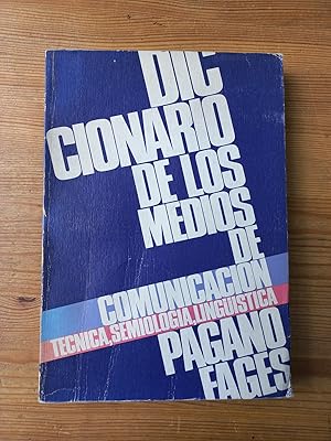 Imagen del vendedor de Diccionario de los medios de comunicacin. Tcnica, semiologia, lingistica a la venta por Vrtigo Libros