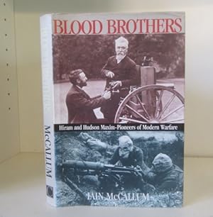 Seller image for Blood Brothers: Hiram and Hudson Maxim: Pioneers of Modern Warfare for sale by BRIMSTONES