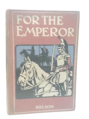 Image du vendeur pour For The Emperor mis en vente par World of Rare Books