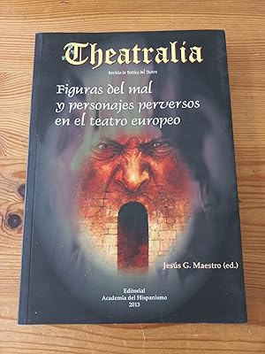 Immagine del venditore per Theatralia. Revista de Potica del Teatro. Figuras del mal y personajes perversos en el teatro europeo venduto da Vrtigo Libros