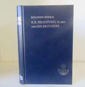 Brigadier-General R.B. Bradford, V.C., M.C. and his Brothers