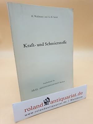 Kraft- und Schmierstoffe. Sonderdruck für ARAL Aktiengesellschaft Bochum.