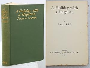 Image du vendeur pour A HOLIDAY WITH A HEGELIAN. mis en vente par Francis Edwards ABA ILAB