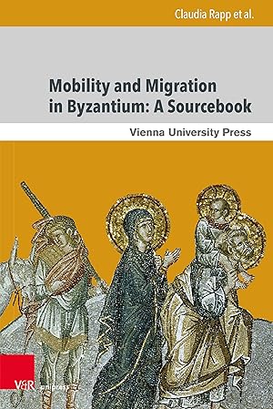 Bild des Verkufers fr Mobility and Migration in Byzantium: A Sourcebook zum Verkauf von moluna