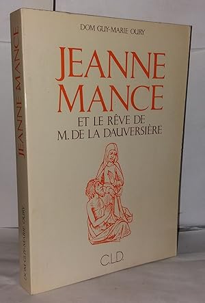 Imagen del vendedor de Jeanne Mance et le rve de M. de La Dauversire a la venta por Librairie Albert-Etienne
