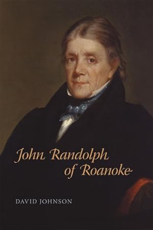 Seller image for John Randolph of Roanoke for sale by GreatBookPrices