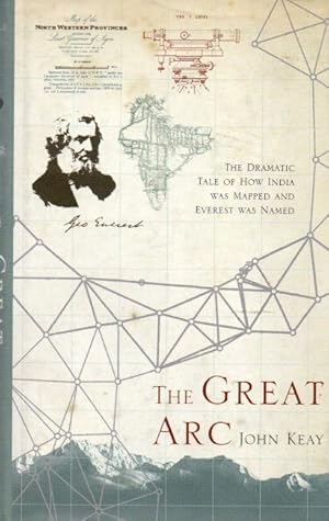 Seller image for The Great Arc_ The Dramatic Tale of how India was Mapped and Everest was Named for sale by San Francisco Book Company