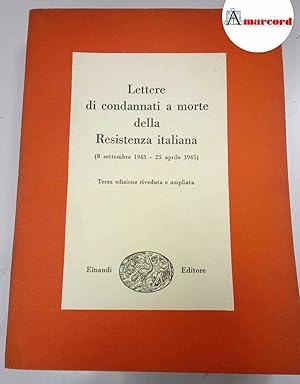 Immagine del venditore per Lettere di condannati a morte della Resistenza Italiana (8 settembre 1943 - 25 aprile 1945) venduto da Amarcord libri