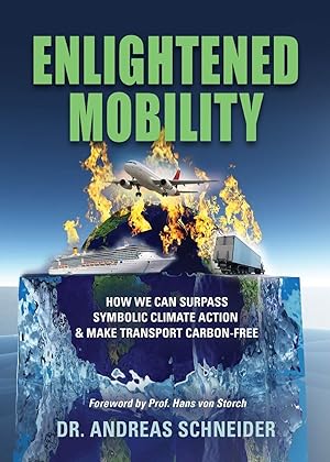 Seller image for Enlightened Mobility: How we can surpass symbolic climate action & make transport carbon-free for sale by Redux Books