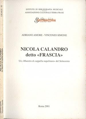 Immagine del venditore per Nicola Calandro detto Frascia Un Maestro di cappelle napolitano del Settecento venduto da Biblioteca di Babele