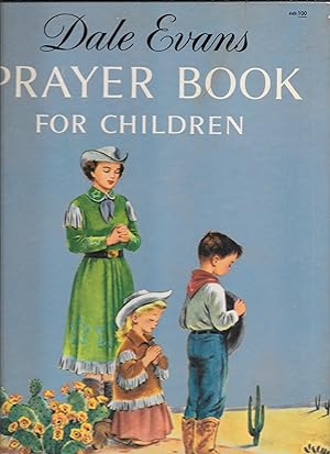 Seller image for DALE EVANS PRAYER BOOK FOR CHILDREN for sale by John Wielinski