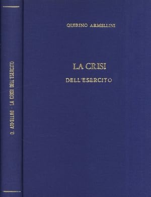 Imagen del vendedor de La crisi dell' esercito a la venta por Biblioteca di Babele