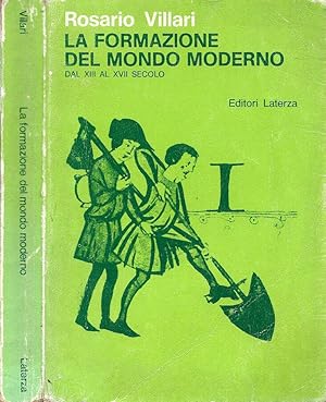 Bild des Verkufers fr La formazione del mondo moderno Dal XII al XVII secolo zum Verkauf von Biblioteca di Babele