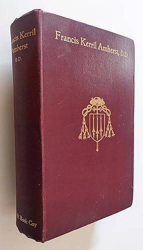 Memoirs of Francis Kerril Amherst, D. D. Lord Bishop of Northampton