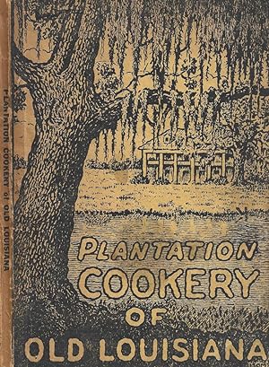 Plantation Cookery of Old Louisiana
