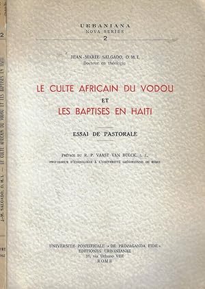 Le culte africain du vodou et les baptises en Haiti Essai de Pastorale