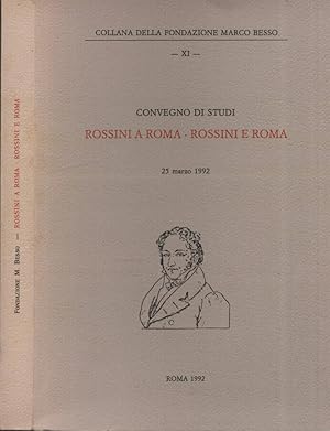 Bild des Verkufers fr Rossini a Roma - Rossini e Roma 25 marzo 1992 zum Verkauf von Biblioteca di Babele