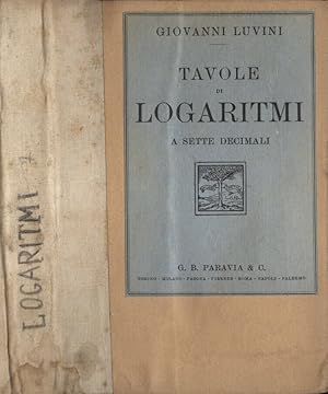 Bild des Verkufers fr Tavole di logaritmi a sette decimali zum Verkauf von Biblioteca di Babele