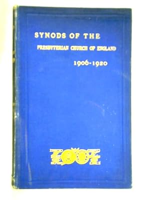 Bild des Verkufers fr Digest of the Proceedings of the Synods of the Presbyterian Church of England 1906 - 1920 zum Verkauf von World of Rare Books