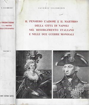 Imagen del vendedor de Il pensiero l'azione e il martirio della citt di Napoli nel Risorgimento italiano e nelle due guerre mondiali Vol. I a la venta por Biblioteca di Babele