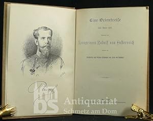 Imagen del vendedor de Eine Orientreise vom Jahre 1881. Illustrirt mit Holzschnitten nach Original-Zeichnungen von Franz von Pausinger. Mit Portrait und 60 Tafeln mit Plattenton sowie vielen Abbildungen im Text. a la venta por Antiquariat Schmetz am Dom