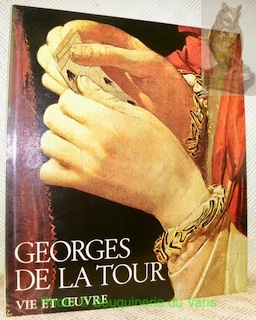 Image du vendeur pour Georges de La Tour. Vie et oeuvre. mis en vente par Bouquinerie du Varis