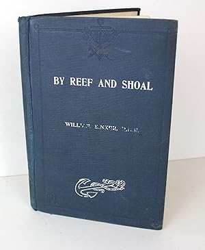 Image du vendeur pour By Reef and Shoal Being an account of a voyage amongst the islands in the South-Western Pacific mis en vente par Peak Dragon Bookshop 39 Dale Rd Matlock