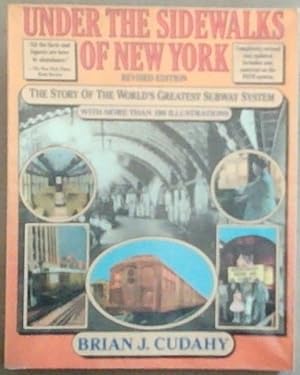 Bild des Verkufers fr Under the Sidewalks of New York: The Story of the World's Greatest Subway System in the World zum Verkauf von Chapter 1