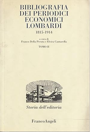 Bibliografia dei periodici economici lombardi 1815-1914. Tomo II