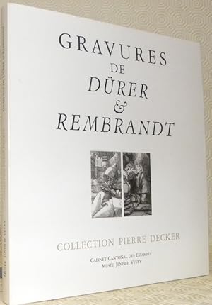 Seller image for Gravures de Drer & Rembrandt. Collection Pierre Decker. for sale by Bouquinerie du Varis