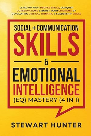 Imagen del vendedor de Social + Communication Skills & Emotional Intelligence (EQ) Mastery (4 in 1): Level-Up Your People Skills, Conquer Conservations & Boost Your Charisma . Critical Thinking & Leadership Skills a la venta por Redux Books